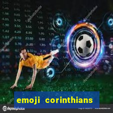 emoji corinthians copiar e colar